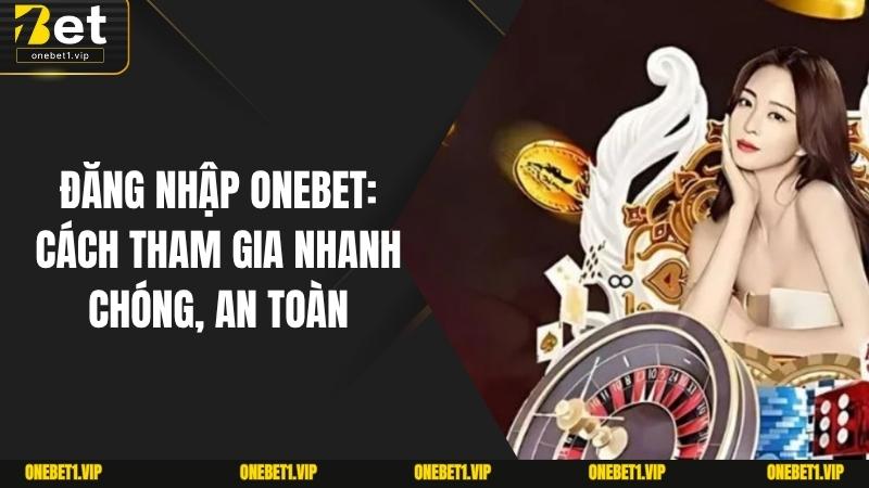 Đăng Nhập ONEBET