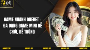 Game Nhanh OneBet