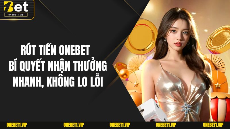 Rút Tiền Onebet